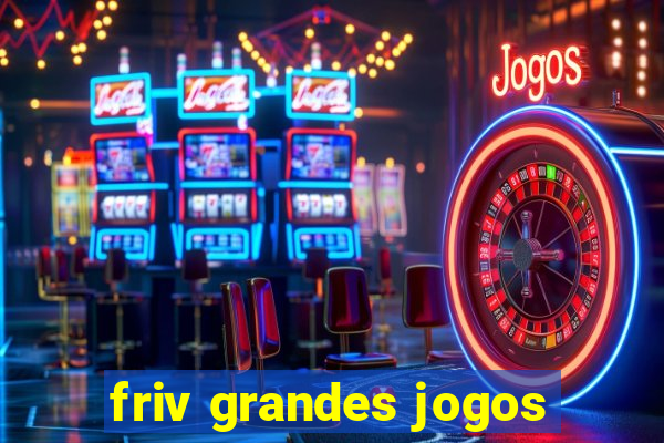 friv grandes jogos